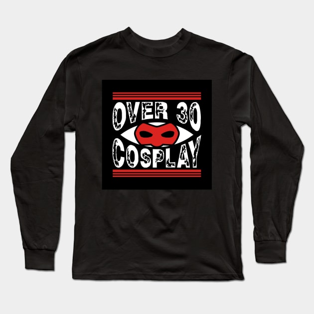 Main Over30cosplay Logo Long Sleeve T-Shirt by Over30cosplay